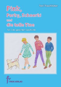 Cover Pink, Porky, Schnorki und die tolle Tine - Teil 1