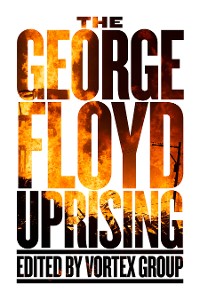 Cover The George Floyd Uprising