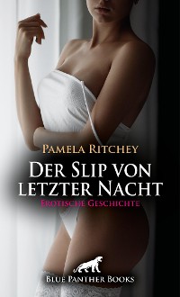 Cover Der Slip von letzter Nacht | Erotische Geschichte