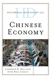Cover Historical Dictionary of the Chinese Economy