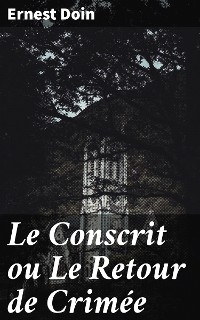 Cover Le Conscrit ou Le Retour de Crimée