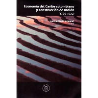 Cover Economía en el Caribe Colombiano y Construcción de Nación