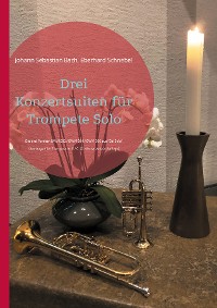 Cover Drei Konzertsuiten für Trompete Solo