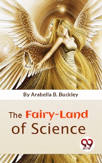 Cover The Fairy-Land Of Science