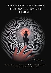 Cover Stellvertreter-Hypnose:  Eine Revolution der Therapie