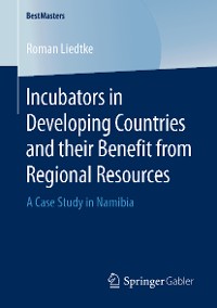 Cover Incubators in Developing Countries and their Benefit from Regional Resources