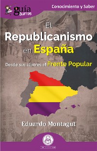 Cover GuíaBurros El Republicanismo en España