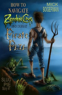 Cover How to Navigate Zombie Cave and Defeat Pirate Pete