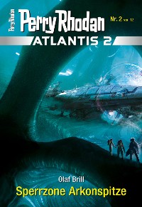 Cover Atlantis 2 / 2: Sperrzone Arkonspitze