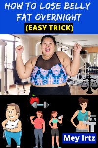 Cover How to Lose Belly Fat Overnight (easy trick)