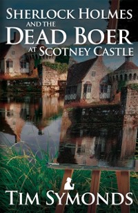 Cover Sherlock Holmes and the Dead Boer at Scotney Castle