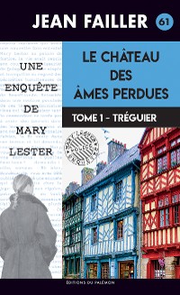 Cover Le château des âmes perdues - Tome 1 : Tréguier