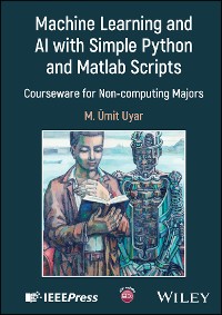 Cover Machine Learning and AI with Simple Python and Matlab Scripts