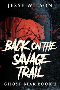 Cover Back On The Savage Trail