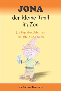 Cover Jona der kleine Troll im Zoo