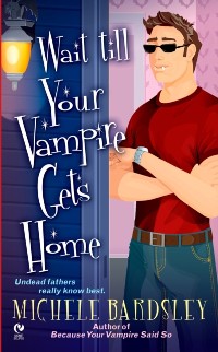Cover Wait Till Your Vampire Gets Home