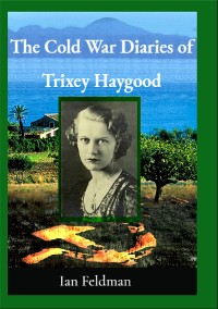 Cover The Cold War Diaries of Trixey Haygood