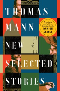 Cover Thomas Mann: New Selected Stories