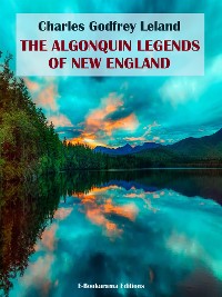 Cover The Algonquin Legends of New England