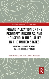 Cover Financialization of the Economy, Business, and Household Inequality in the United States