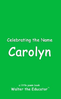 Cover Celebrating the Name Carolyn