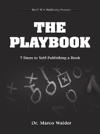 Cover The Playbook: 7 Steps to Self Publishing a Book