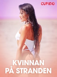 Cover Kvinnan på stranden - erotiska noveller