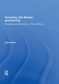 Cover Terrorism, the Worker and the City