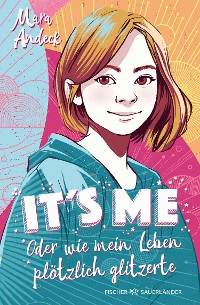 Cover It's me oder Wie mein Leben plötzlich glitzerte