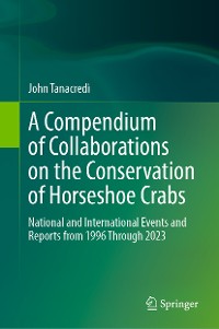 Cover A Compendium of Collaborations on the Conservation of Horseshoe Crabs