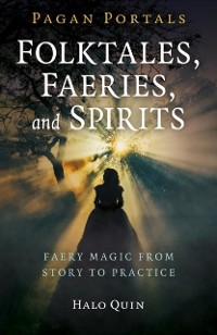 Cover Pagan Portals - Folktales, Faeries, and Spirits