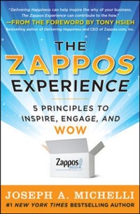 Cover Zappos Experience: 5 Principles to Inspire, Engage, and WOW