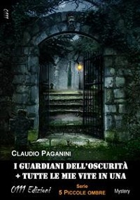 Cover I guardiani dell'oscurità + Tutte le mie vite in una