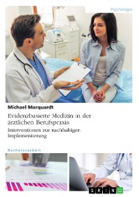 Cover Evidenzbasierte Medizin in der ärztlichen Berufspraxis. Interventionen zur nachhaltigen Implementierung