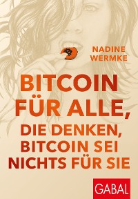 Cover Bitcoin für alle, die denken, Bitcoin sei nichts für sie