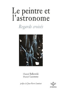 Cover Le peintre et l'astronome