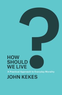Cover How Should We Live?