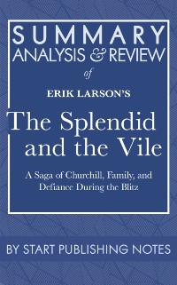 Cover Summary, Analysis, and Review of Erik Larson's The Splendid and the Vile