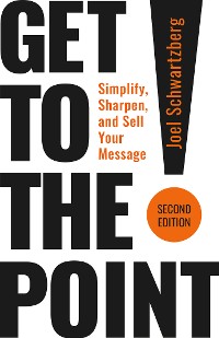 Cover Get to the Point!, Second Edition