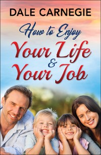 Cover How to Enjoy Your Life and Your Job