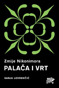 Cover Zmije Nikonimora, 1. dio - Palača i Vrt