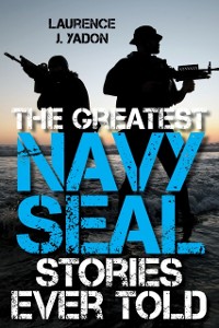 Cover Greatest Navy SEAL Stories Ever Told
