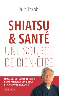 Cover Shiatsu et santé, une source de bien-être