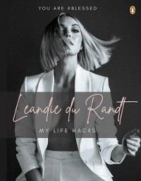 Cover Leandie du Randt: My Life Hacks