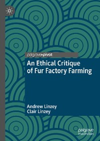Cover An Ethical Critique of Fur Factory Farming
