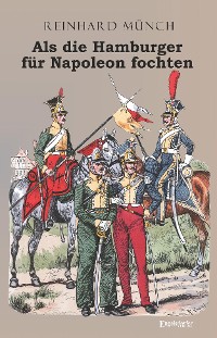Cover Als die Hamburger FÜR Napoleon fochten
