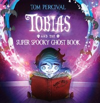 Cover Tobias and the Super Spooky Ghost Book (Read Aloud)