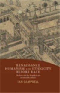 Cover Renaissance Humanism and Ethnicity Before Race