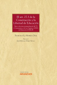Cover El art. 27.3 de la Constitución y la Libertad de Educación