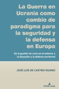 Cover La Guerra en Ucrania como cambio de paradigma para la seguridad y la defensa en Europa